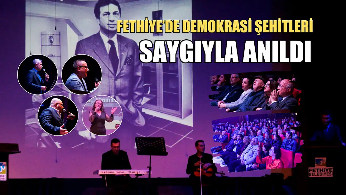 Fethiye'de Demokrasi Şehitleri Saygıyla Anıldı