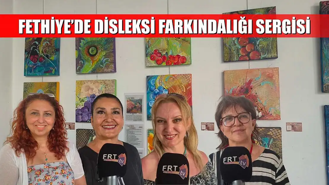 Fethiye'de Disleksi Farkındalığı Sergisi