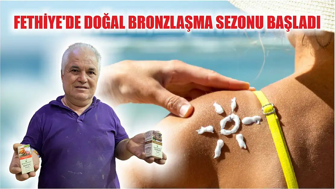 Fethiye'de doğal bronzlaşma sezonu başladı