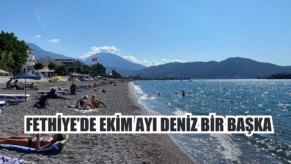 Fethiye'de Ekim Ayı Deniz Bir Başka