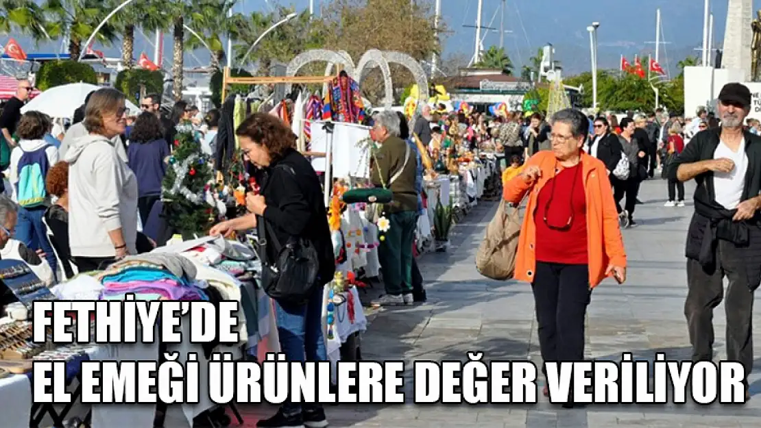 Fethiye'de El Emeği Ürünlere Değer Veriliyor