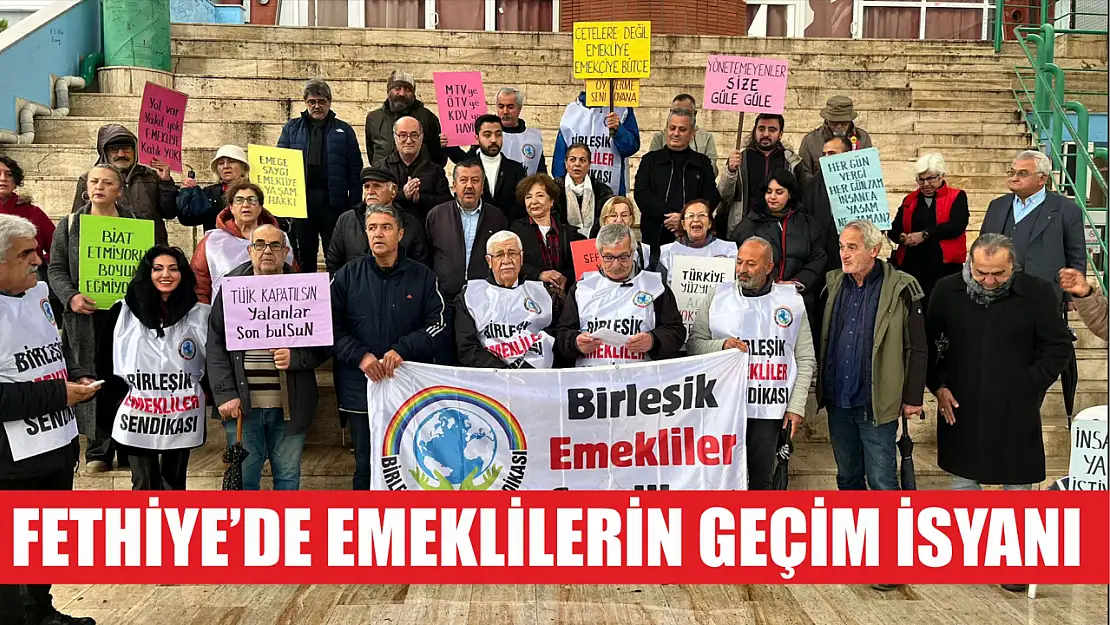 Fethiye'de emeklilerin geçim isyanı