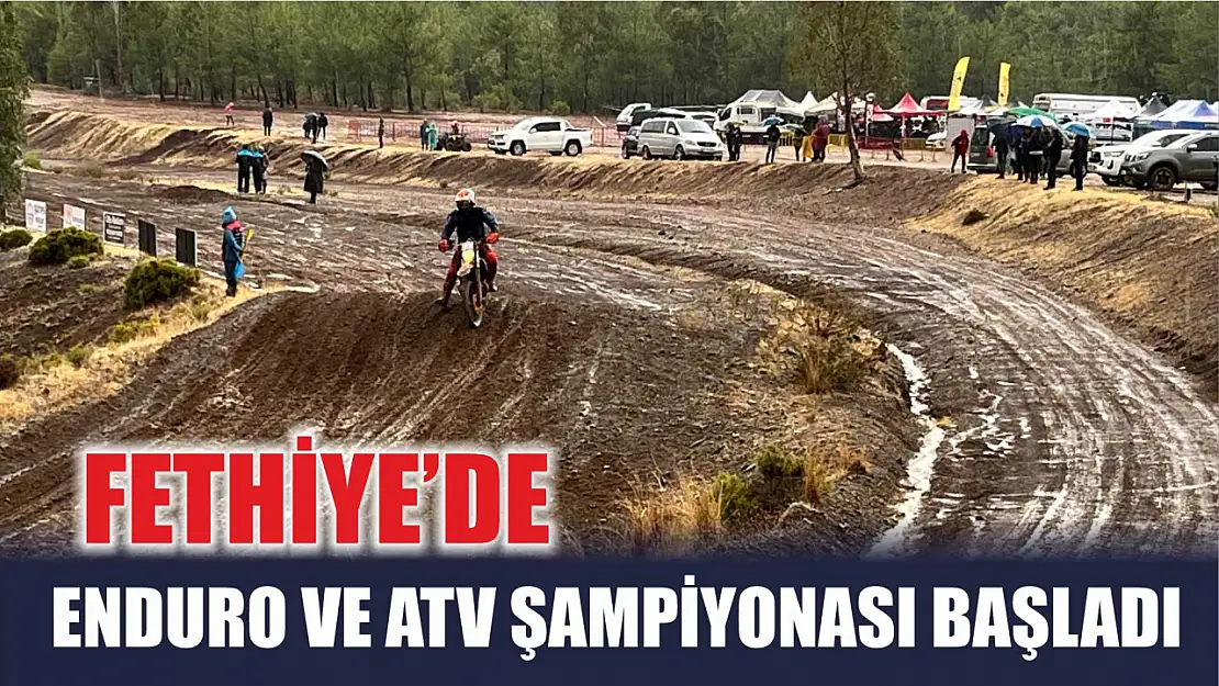 Fethiye'de Enduro ve ATV Şampiyonası başladı