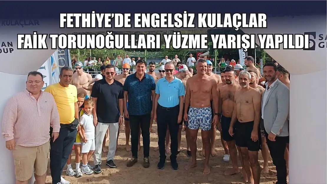 Fethiye'de Engelsiz Kulaçlar Faik Torunoğulları Yüzme Yarışı yapıldı