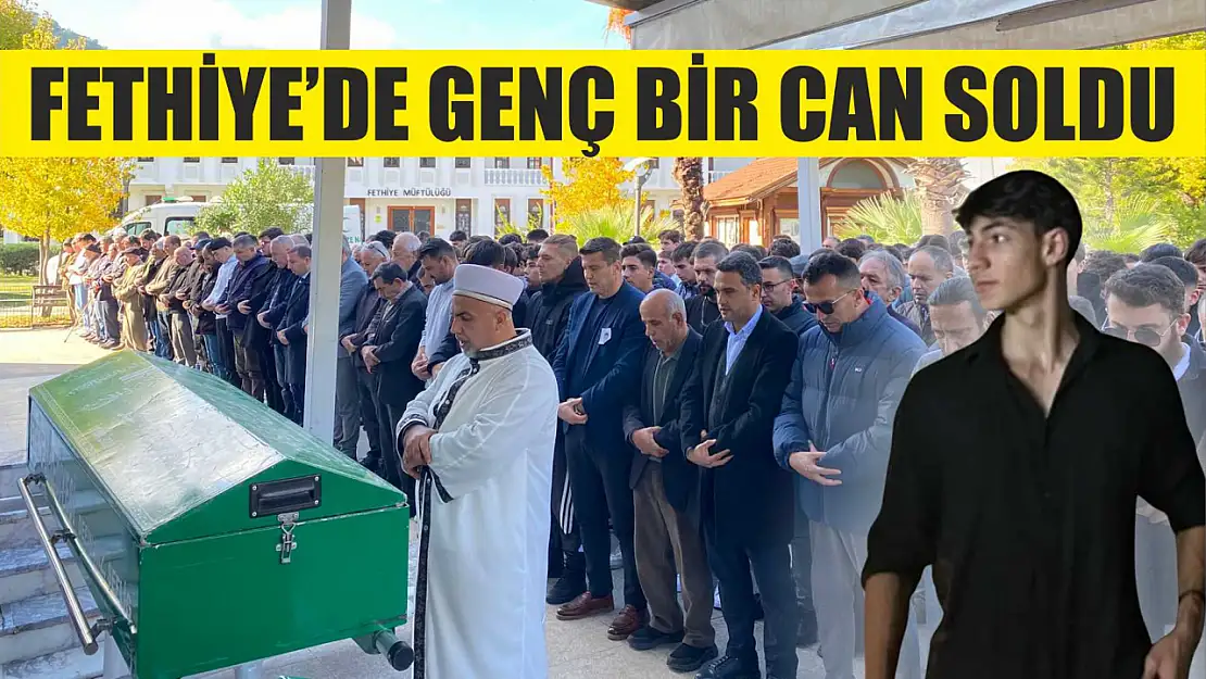 Fethiye'de Genç Bir Can Soldu