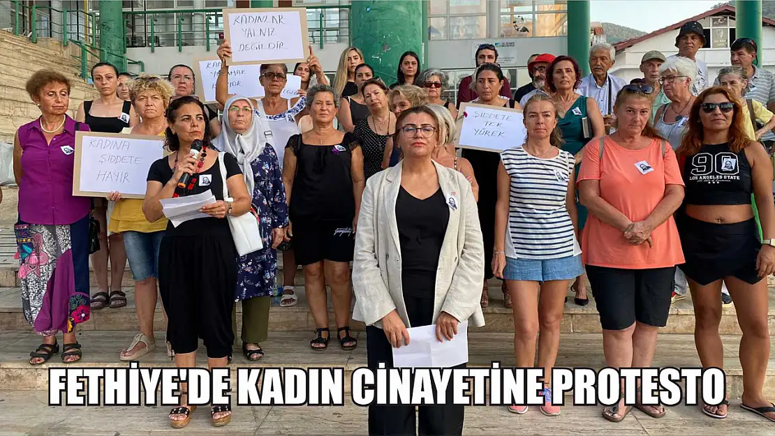 Fethiye'de kadın cinayetine protesto