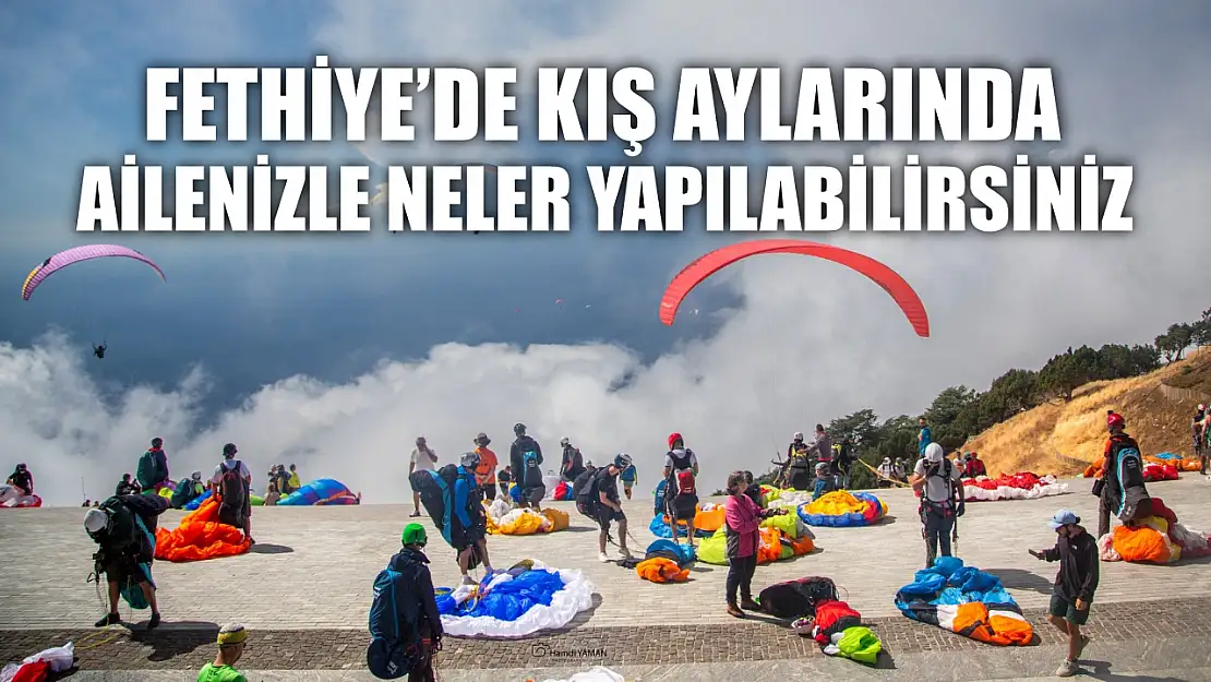 Fethiye'de Kış Aylarında Ailenizle Neler Yapılabilirsiniz