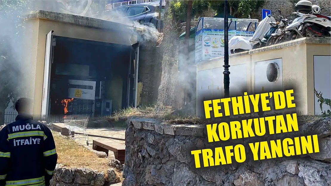 Fethiye'de korkutan trafo yangını