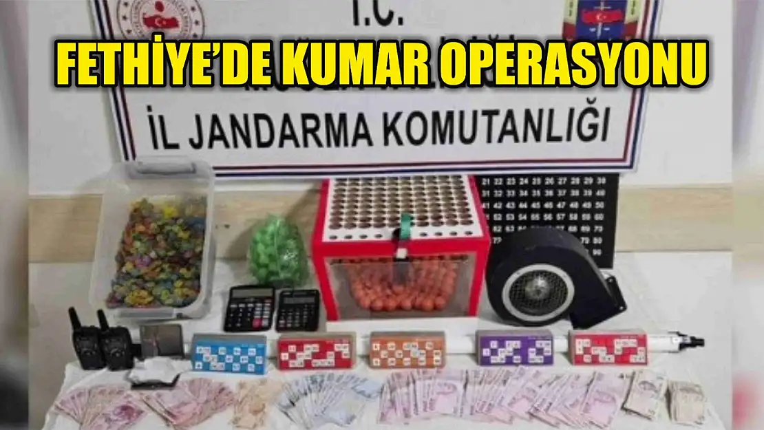 Fethiye'de kumar operasyonu