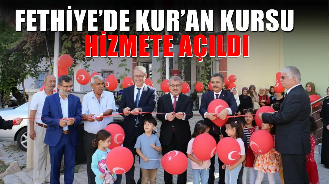 Fethiye'de Kur'an Kursu Hizmete Açıldı