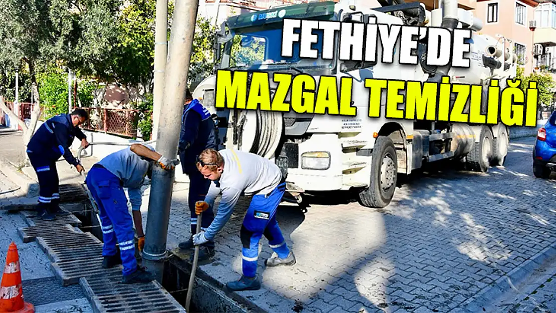 Fethiye'de mazgal temizliği