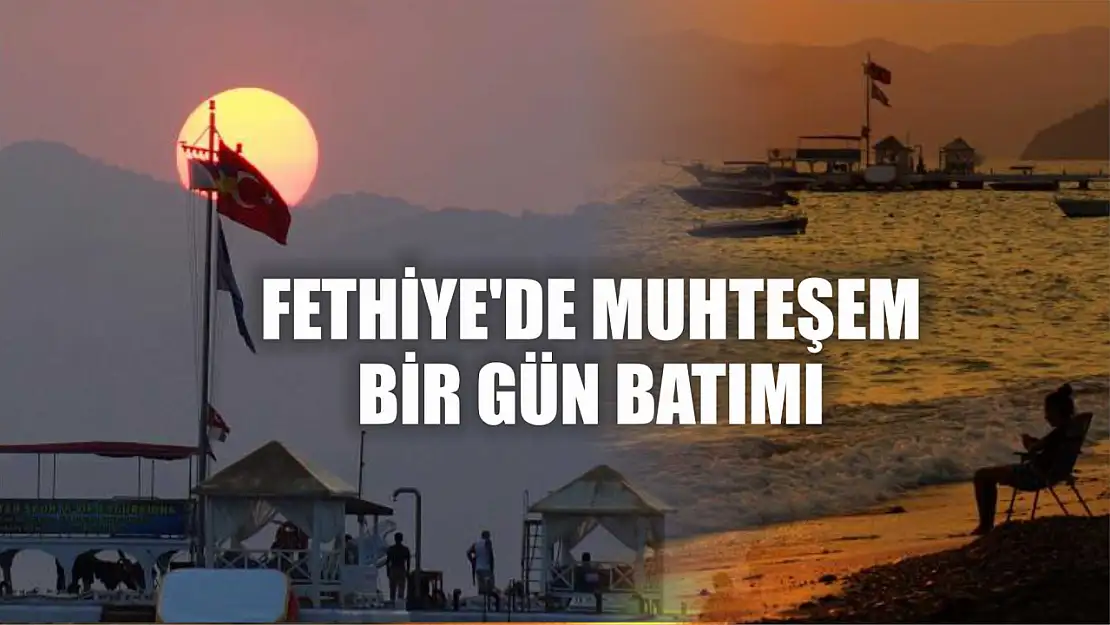 Fethiye'de Muhteşem Bir Gün Batımı