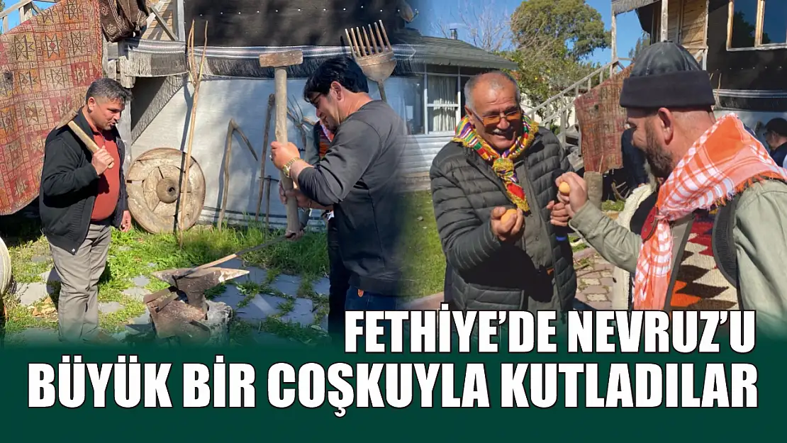 Fethiye'de Nevruz'u büyük bir coşkuyla kutladılar