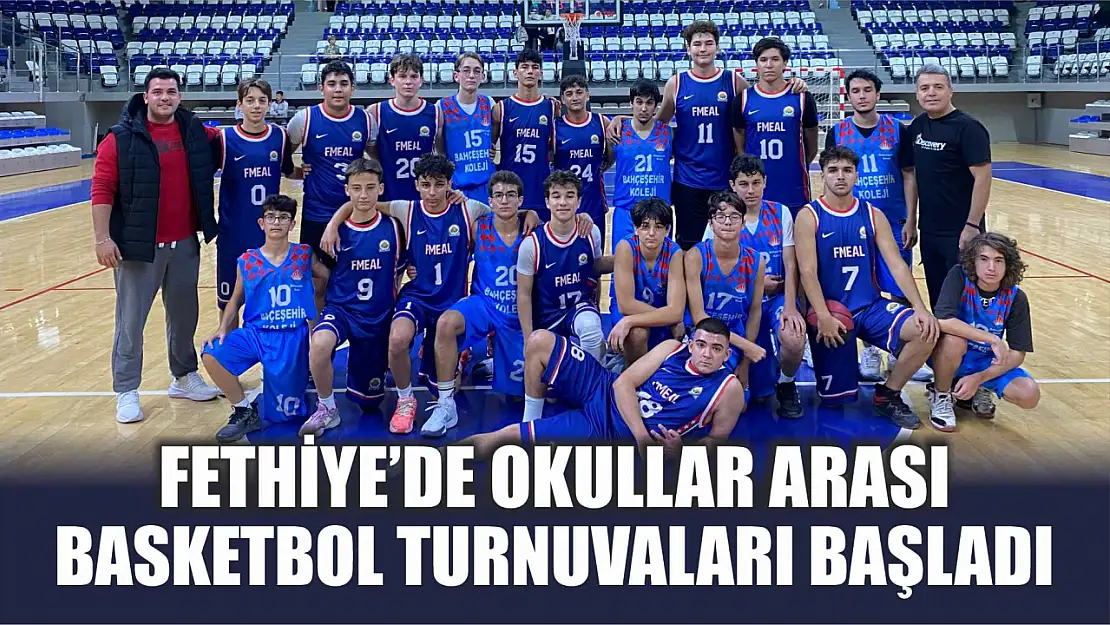 Fethiye'de Okullar Arası Basketbol Turnuvaları Başladı