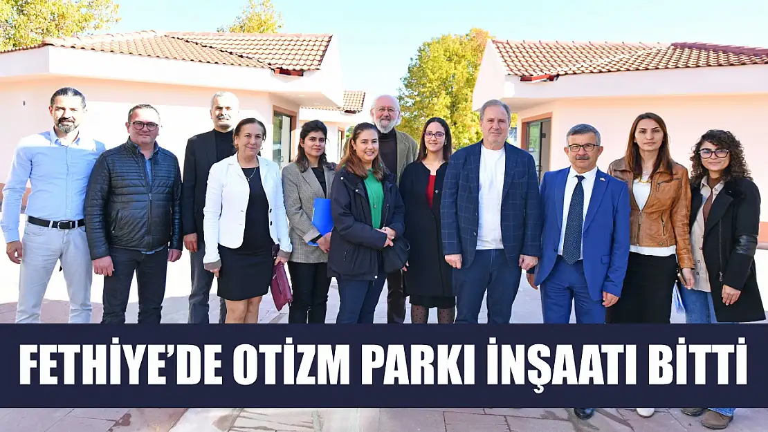 Fethiye'de Otizm Parkı İnşaatı Bitti