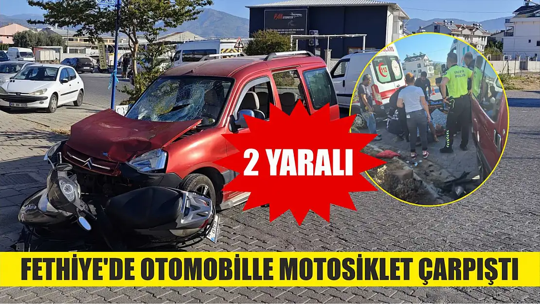 Fethiye'de Otomobille Motosiklet Çarpıştı: 2 Yaralı