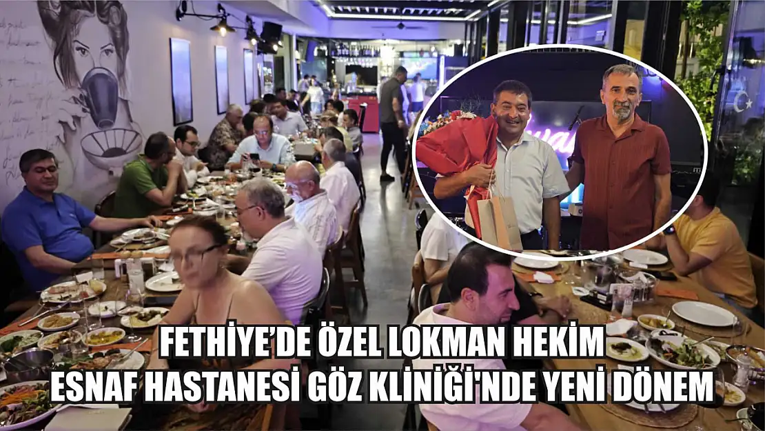 Fethiye'de Özel Lokman Hekim Esnaf Hastanesi Göz Kliniği'nde Yeni Dönem