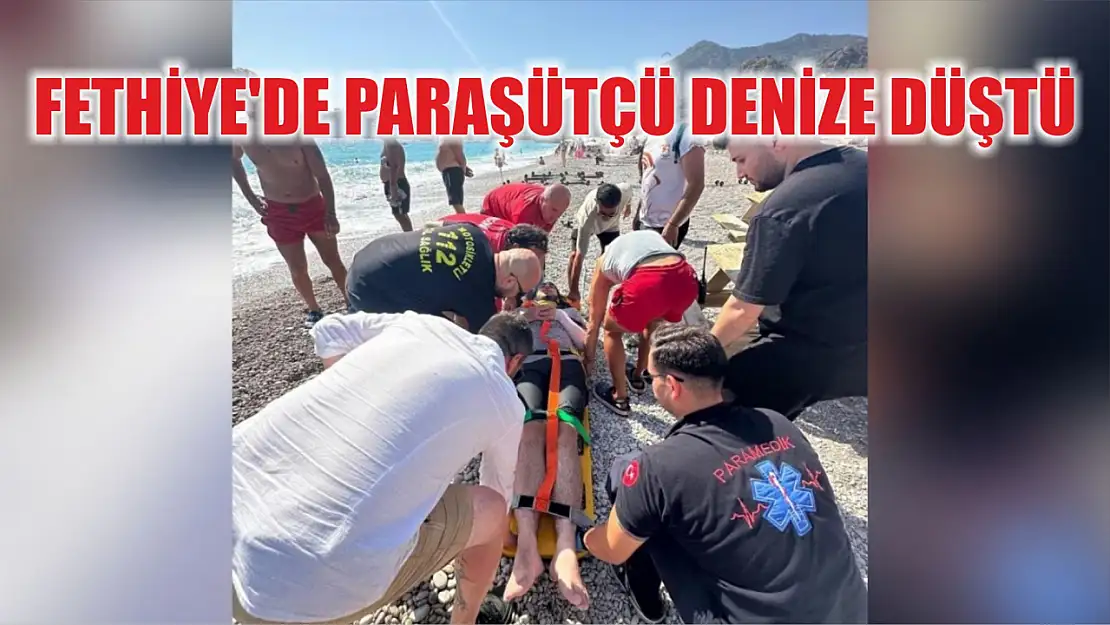 Fethiye'de Paraşütçü Denize Düştü