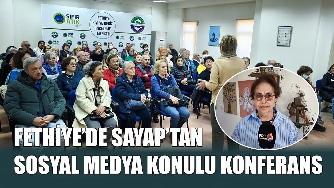 Fethiye'de SAYAP'tan sosyal medya konulu konferans