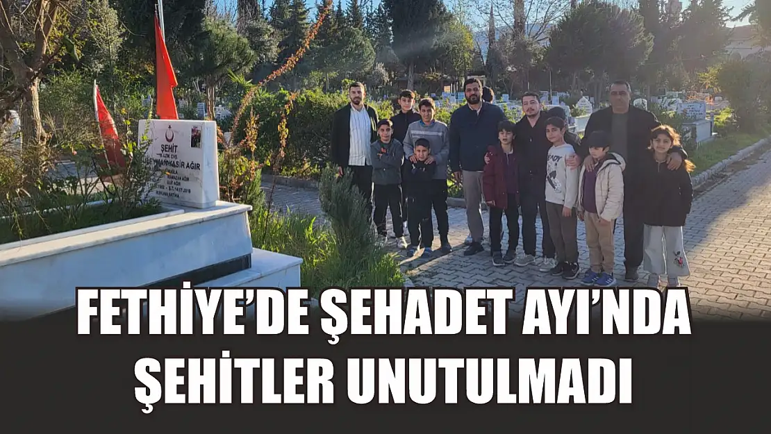 Fethiye'de Şehadet Ayı'nda şehitler unutulmadı