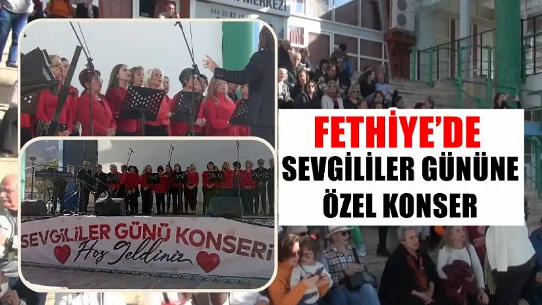 Fethiye'de Sevgililer Gününe Özel Konser 