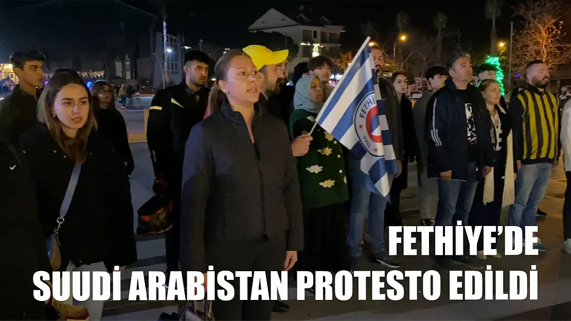 Fethiye'de Suudi Arabistan protesto edildi