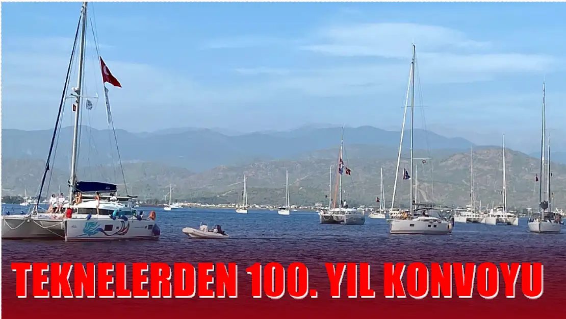 Fethiye'de Teknelerden 100. Yıl Konvoyu