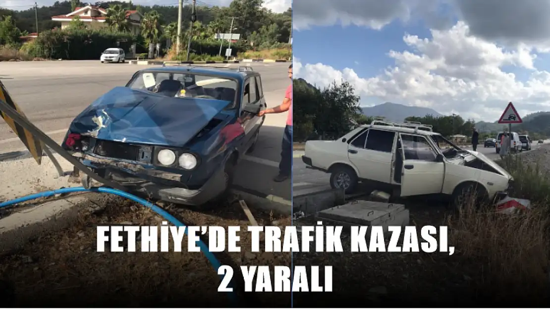 Fethiye'de trafik kazası, 2 yaralı