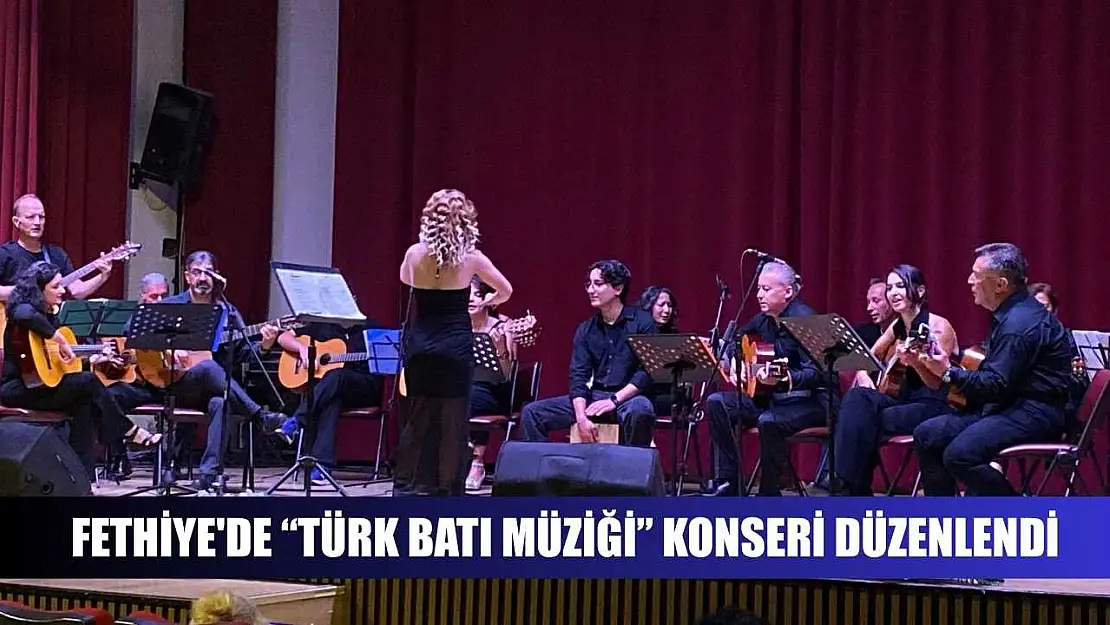 Fethiye'de 'Türk Batı Müziği' konseri düzenlendi