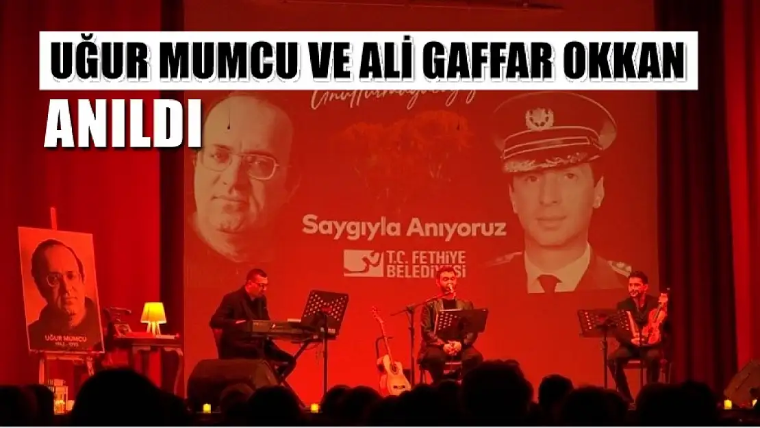 Fethiye'de Uğur Mumcu ve Ali Gaffar Okkan Anıldı