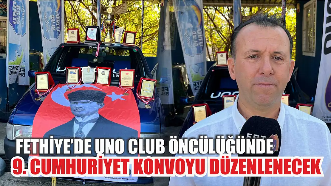 Fethiye'de Uno Club Öncülüğünde 9. Cumhuriyet Konvoyu Düzenlenecek