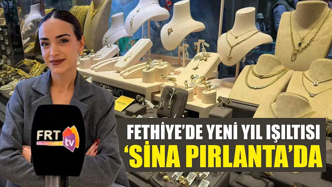 Fethiye'de yeni yıl ışıltısı 'Sina Pırlanta'da