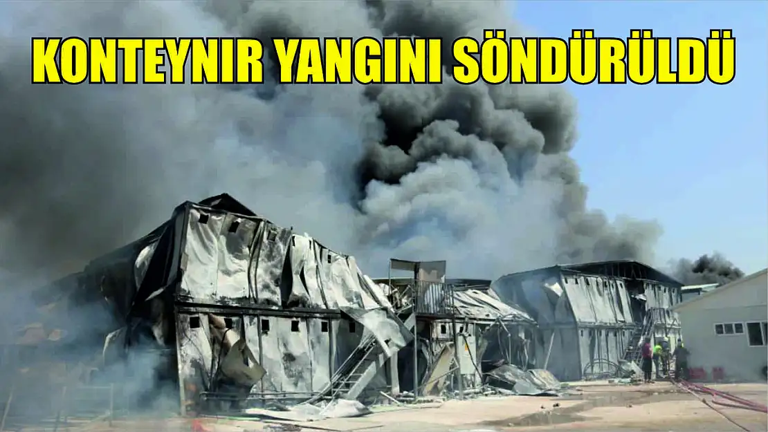 Fethiye'deki konteynır yangını söndürüldü