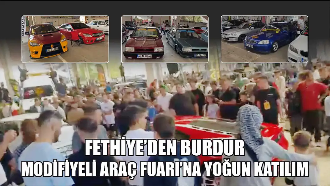 Fethiye'den Burdur Modifiyeli Araç Fuarı'na yoğun katılım