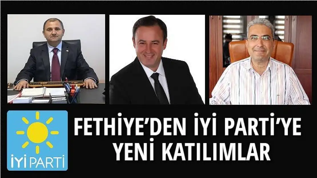 Fethiye'den İYİ Parti'ye yeni katılımlar