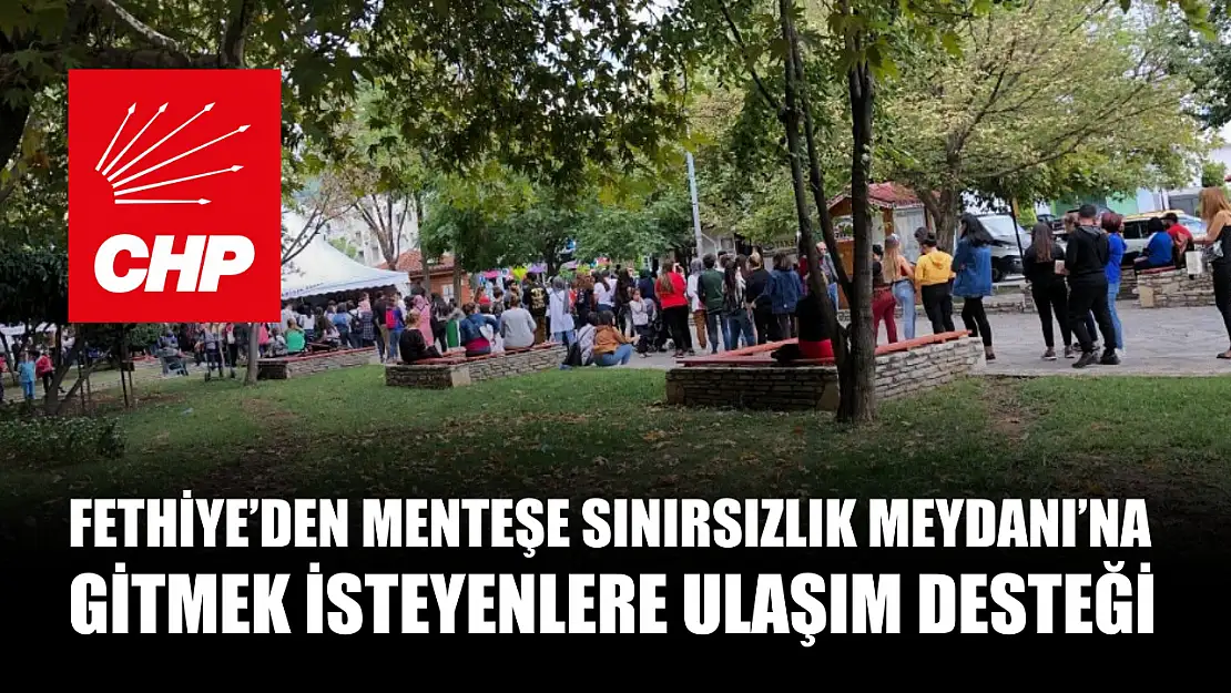 Fethiye'den Menteşe Sınırsızlık Meydanı'na gitmek isteyenlere ulaşım desteği