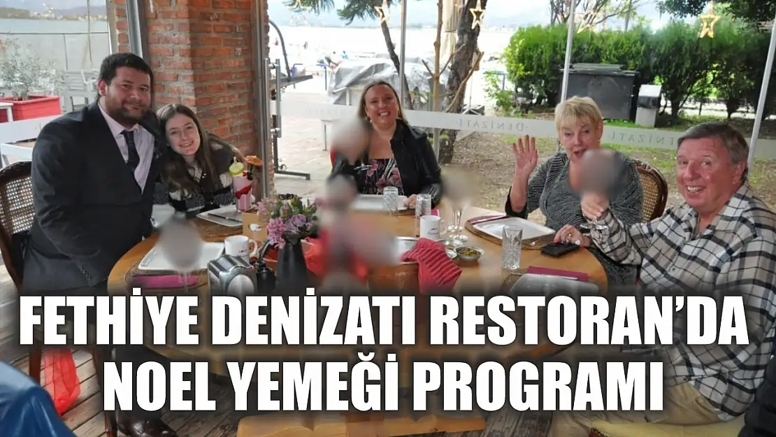 Fethiye Denizatı Restoran'da  Noel Yemeği Programı