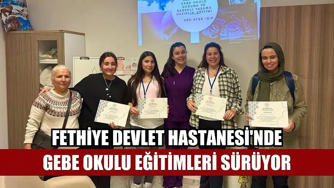 Fethiye Devlet Hastanesi'nde gebe okulu eğitimleri sürüyor