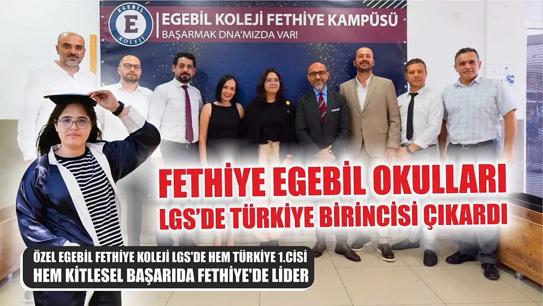 Fethiye EGEBİL Okulları LGS'de Türkiye birincisi çıkardı