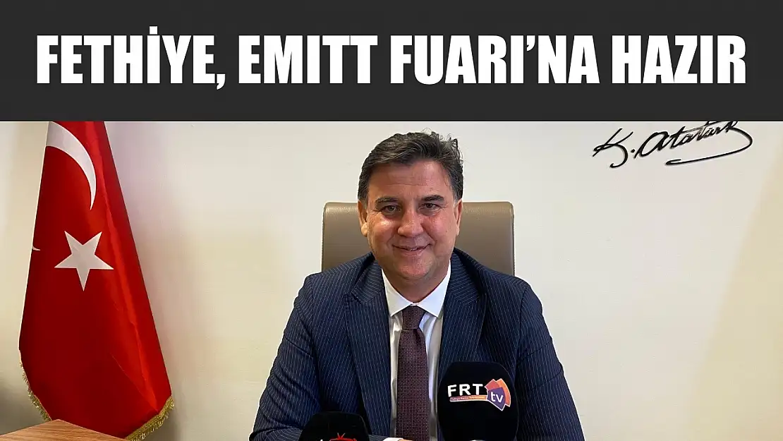 Fethiye, EMITT Fuarı'na hazır