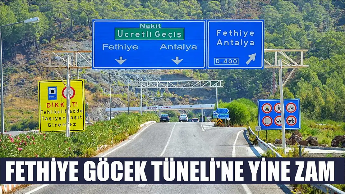 Fethiye Göcek Tüneli'ne Yine Zam 