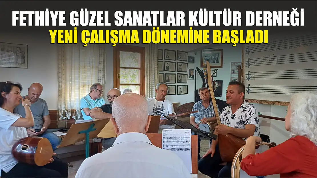 Fethiye Güzel Sanatlar Kültür Derneği Yeni Çalışma Dönemine Başladı