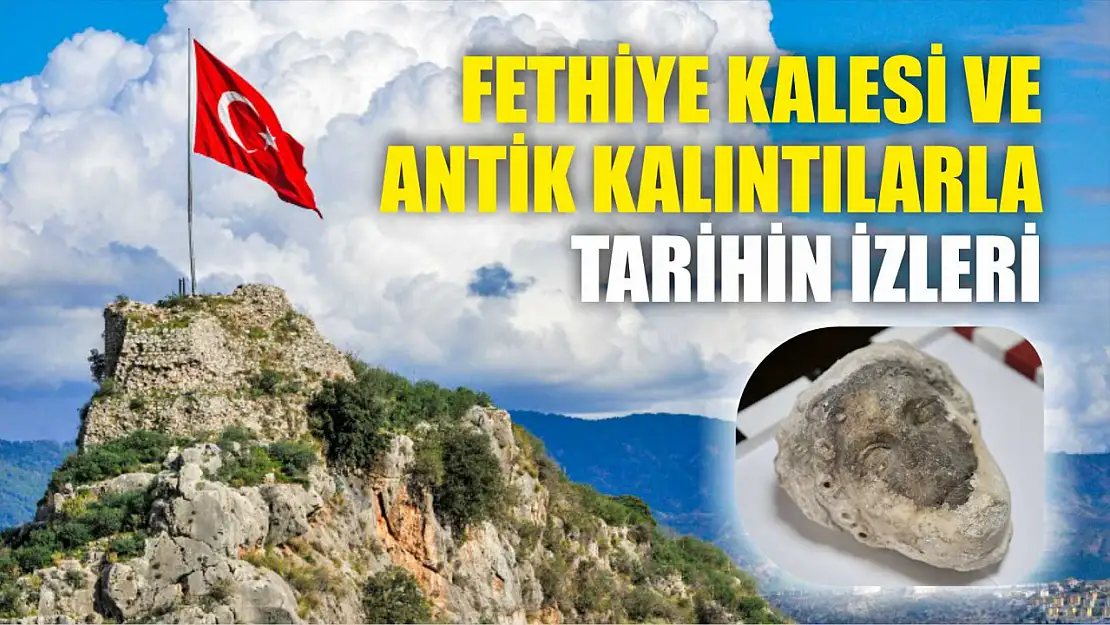 Fethiye Kalesi ve Antik Kalıntılarla Tarihin İzleri