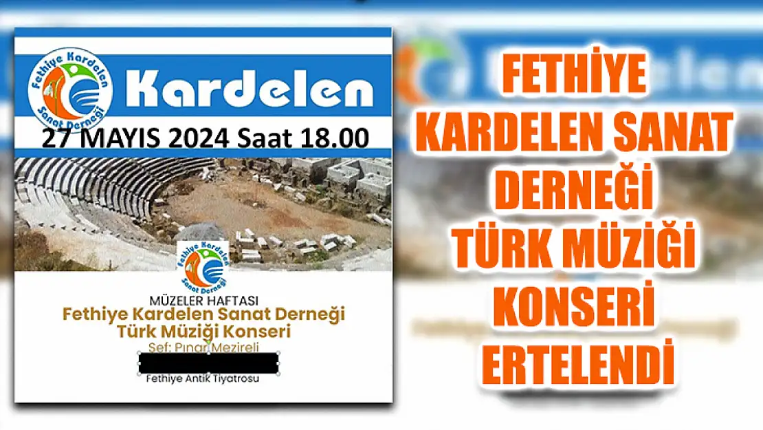 Fethiye Kardelen Sanat Derneği Türk Müziği Konseri Ertelendi