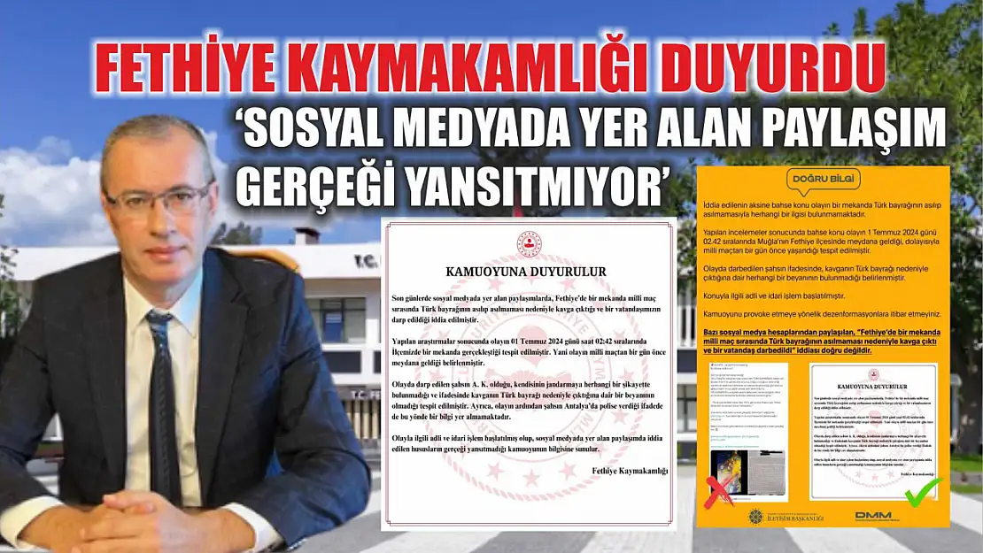 Fethiye Kaymakamlığı duyurdu: 'Sosyal medyada yer alan paylaşım gerçeği yansıtmıyor'