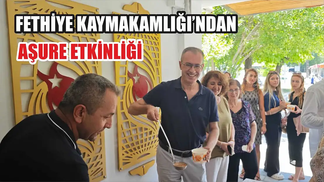 Fethiye Kaymakamlığı'ndan Aşure Etkinliği