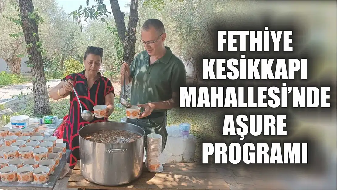 Fethiye Kesikkapı Mahallesi'nde Aşure Programı