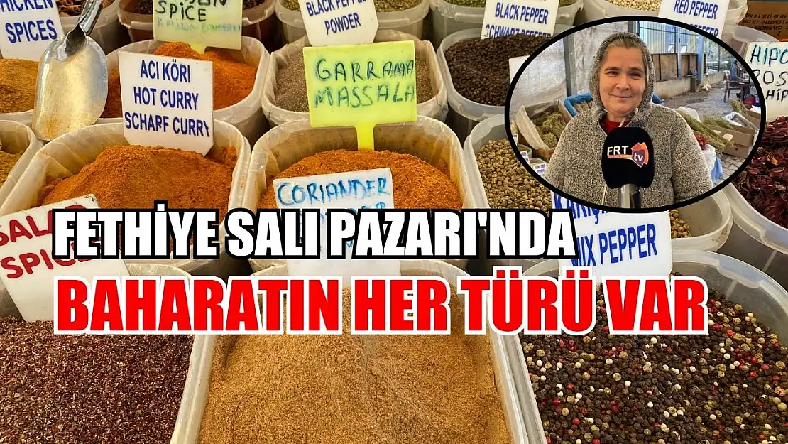 Fethiye Salı Pazarı'nda Baharatın Her Türü Var