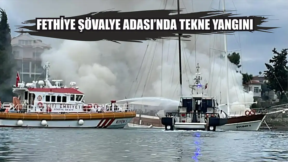 Fethiye Şövalye Adası'nda tekne yangını