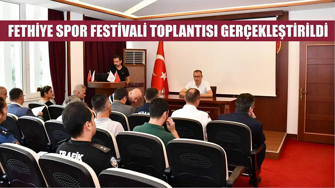 Fethiye Spor Festivali Toplantısı Gerçekleştirildi